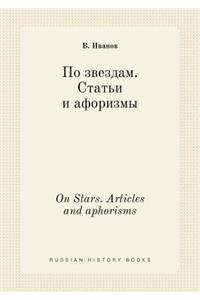 On Stars. Articles and aphorisms