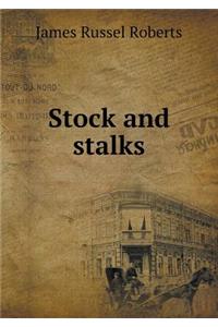 Stock and Stalks