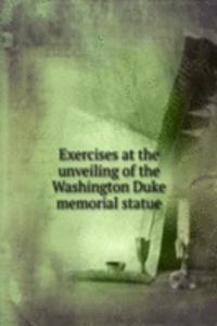 EXERCISES AT THE UNVEILING OF THE WASHI