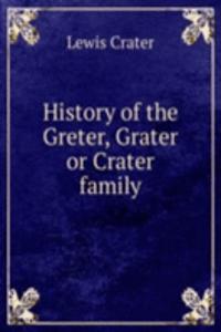 HISTORY OF THE GRETER GRATER OR CRATER
