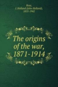 origins of the war, 1871-1914
