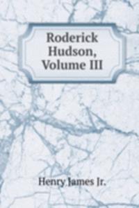 Roderick Hudson, Volume III