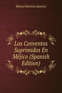 Los Conventos Suprimidos En Mejico (Spanish Edition)