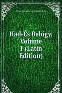 Had-Es Belugy, Volume 1 (Latin Edition)