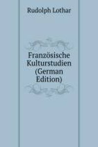 Franzosische Kulturstudien (German Edition)