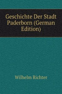 Geschichte Der Stadt Paderborn (German Edition)