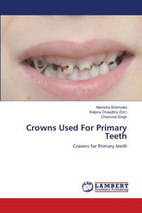 Crowns Used For Primary Teeth
