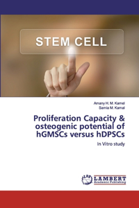 Proliferation Capacity & osteogenic potential of hGMSCs versus hDPSCs