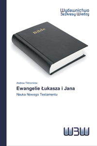 Ewangelie Lukasza i Jana
