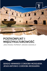 Postkonflikt I MiĘdzykulturowoŚĆ