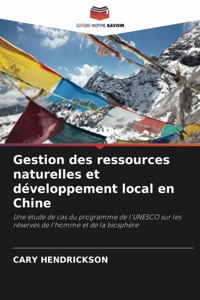 Gestion des ressources naturelles et développement local en Chine