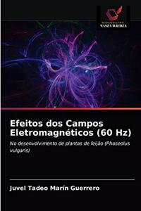 Efeitos dos Campos Eletromagnéticos (60 Hz)
