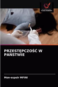 PrzestĘpczoŚĆ W PaŃstwie