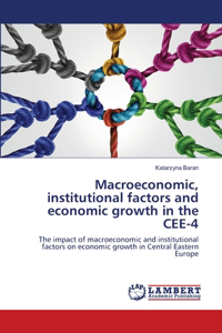 Macroeconomic, institutional factors and economic growth in the CEE-4