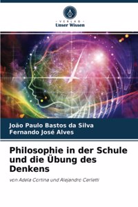 Philosophie in der Schule und die Übung des Denkens