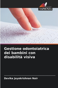 Gestione odontoiatrica dei bambini con disabilità visiva