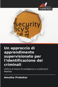 approccio di apprendimento supervisionato per l'identificazione dei criminali