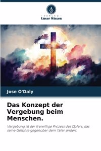 Das Konzept der Vergebung beim Menschen.