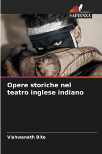 Opere storiche nel teatro inglese indiano