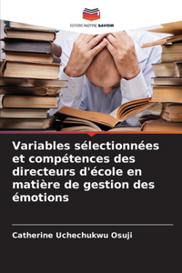 Variables sélectionnées et compétences des directeurs d'école en matière de gestion des émotions