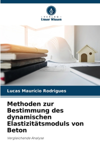 Methoden zur Bestimmung des dynamischen Elastizitätsmoduls von Beton