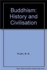 Buddhism : History and Civilisation