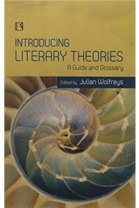 INTRODUCING LITERARY THEORIES: A Guide and Glossary, HB