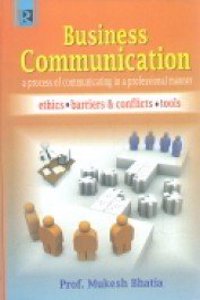 Business communication a process of communicating in a professional manner