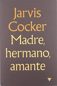 Madre, hermano, amante