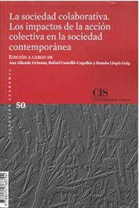 La sociedad colaborativa: Los impactos de la accion colectiva en la sociedad contemporanea