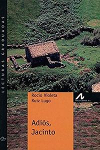 Adios, Jacinto (Nivel 1) [Paperback] [Jan 01, 2004] Rocio Violeta Ruiz Lugo