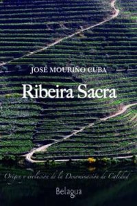 Ribeira Sacra: Origen y evolucion de la Denominacion de Calidad