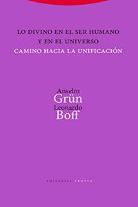 Lo divino en el ser humano y en el universo: Camino hacia la unificacion