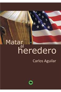 Matar al heredero