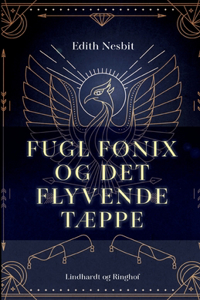 Fugl Fønix og det flyvende tæppe