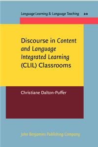 Discourse in <i>Content and Language Integrated Learning</i> (CLIL) Classrooms