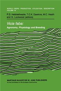 Vicia Faba: Agronomy, Physiology and Breeding