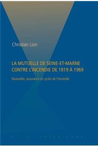 Mutuelle de Seine-Et-Marne Contre l'Incendie de 1819 À 1969