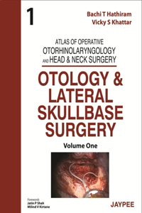 Atlas of Operative Otorhinolaryngology and Head & Neck Surgery: Otology and Lateral Skullbase Surgery