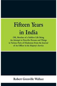 Fifteen Years in India