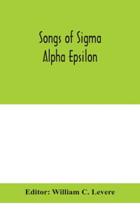 Songs of Sigma Alpha Epsilon