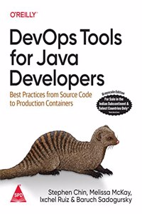 DevOps Tools for Java Developers: Best Practices from Source Code to Production Containers (Grayscale Indian Edition)