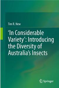 'In Considerable Variety' Introducing the Diversity of Australia's Insects