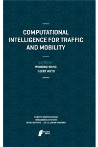 Computational Intelligence for Traffic and Mobility