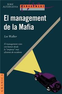 El Management De La Mafia: UNA Guia Para El Exito