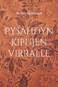 Pysähdyn kipujen virralle