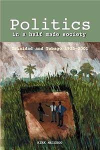 Politics in a Half-Made Society