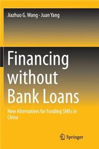 Financing Without Bank Loans