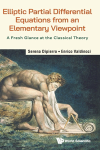 Elliptic Partial Differential Equations Elementary Viewpoint