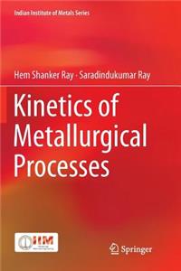 Kinetics of Metallurgical Processes